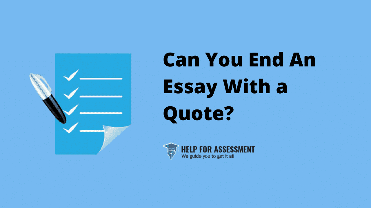is it okay to end an essay with a quote