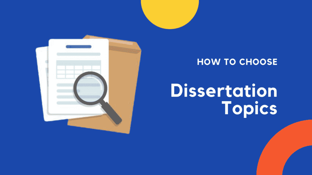 How to Choose Dissertation Topics
