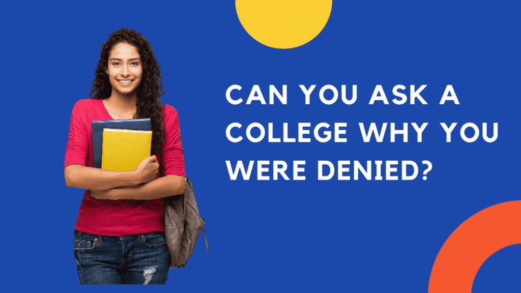 can you ask a college why you were denied