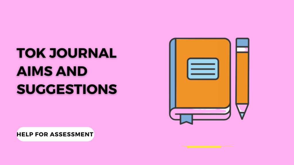 ToK Journal Aims and Suggestions